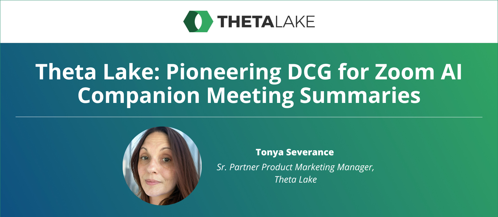 Blog_ThetaLake_Pioneering_DCG_for_Zoom_AI_Companion_Meeting_Summaries_July2024_TSeverance